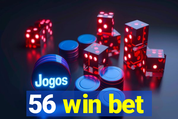 56 win bet